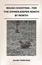 Rough Shooting - For The Owner-Keeper Month By Month