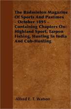 The Badminton Magazine of Sports and Pastimes - October 1895 - Containing Chapters on