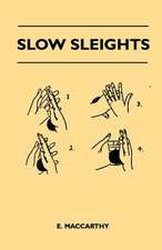 Slow Sleights