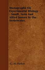 Monographs On Experimental Biology - Smell, Taste And Allied Senses In The Vertebrates.