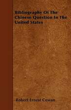 Bibliography Of The Chinese Question In The United States