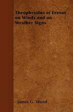 Theophrastus of Eresus on Winds and on Weather Signs