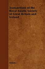 Transactions of the Royal Asiatic Society of Great Britain and Ireland