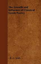 The Growth and Influence of Classical Greek Poetry