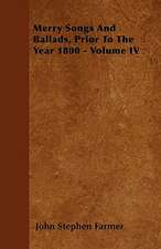 Merry Songs And Ballads, Prior To The Year 1800 - Volume I