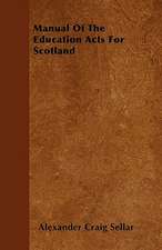 Manual Of The Education Acts For Scotland