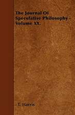 The Journal Of Speculative Philosophy - Volume XX.