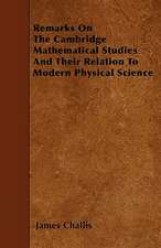 Remarks On The Cambridge Mathematical Studies And Their Relation To Modern Physical Science