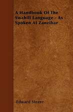 A Handbook Of The Swahili Language - As Spoken At Zanzibar