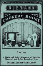 Analyst - A Plain and Brief Summary of Reliable Chemical and Other Practical Tests - Which are Applicable to All Brewing Waters and Materials to Worts and to Beer and Which can be Performed Readily by Every Brewer