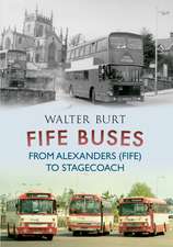 Burt, W: Fife Buses From Alexanders (Fife) to Stagecoach