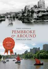 Anderson, N: Pembroke & Around Through Time