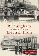 Birmingham Before the Electric Tram