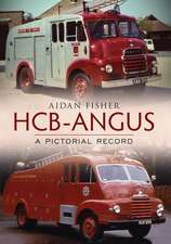 Hcb Angus Fire Engines: A Pictorial Record