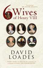 The Six Wives of Henry VIII: The Golden Years in Color