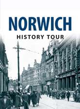 Meeres, F: Norwich History Tour