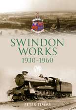 Swindon Works 1930-1960