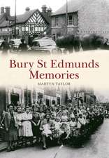 Taylor, M: Bury St Edmunds Memories