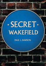 Dawson, P: Secret Wakefield