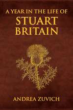 A Year in the Life of Stuart Britain