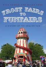 Frost Fairs to Funfairs: A History of the English Fair