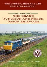 The London, Midland and Scottish Railway Volume Six the Grand Junction and North Union Railways