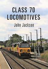 Jackson, J: Class 70 Locomotives