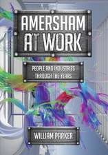 Parker, W: Amersham at Work