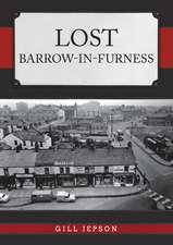 Jepson, G: Lost Barrow-in-Furness