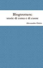 Blogtrotters, Storie Di Corsa E Di Cuore