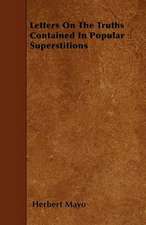 Letters on the Truths Contained in Popular Superstitions