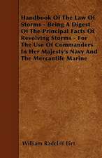 Handbook Of The Law Of Storms - Being A Digest Of The Principal Facts Of Revolving Storms - For The Use Of Commanders In Her Majesty's Navy And The Mercantile Marine