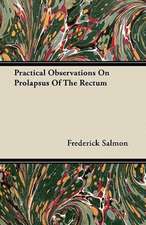 Practical Observations On Prolapsus Of The Rectum