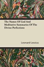 The Names Of God And Meditative Summaries Of The Divine Perfections