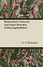 Rademacher's Universal And Organ Remedies (Erfahrungsheillehre)