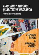 A Journey Through Qualitative Research: From Design to Reporting