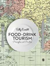 Food and Drink Tourism: Principles and Practice