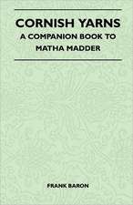 Cornish Yarns - A Companion Book to Matha Madder