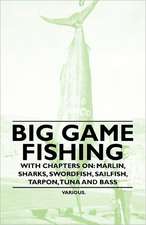 Big Game Fishing - With Chapters on