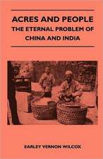 Acres and People - The Eternal Problem of China and India