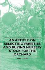 An Article on Selecting Varieties and Buying Nursery Stock for the Orchard