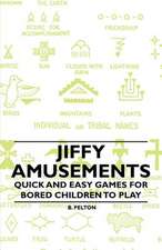 Jiffy Amusements - Quick and Easy Games for Bored Children to Play