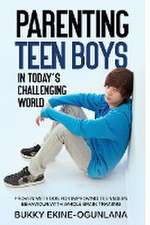 Parenting Teen Boys in Today's Challenging World