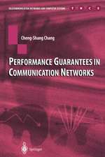 Performance Guarantees in Communication Networks