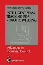 Intelligent Seam Tracking for Robotic Welding