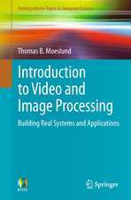 Introduction to Video and Image Processing