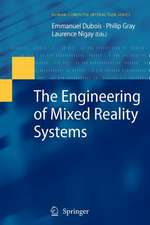 The Engineering of Mixed Reality Systems