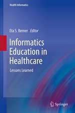 Informatics Education in Healthcare: Lessons Learned