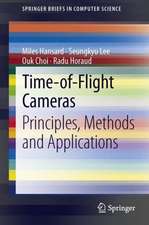 Time-of-Flight Cameras: Principles, Methods and Applications