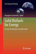 Solid Biofuels for Energy: A Lower Greenhouse Gas Alternative